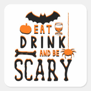 Sticker Carré manger boire et être effrayant halloween