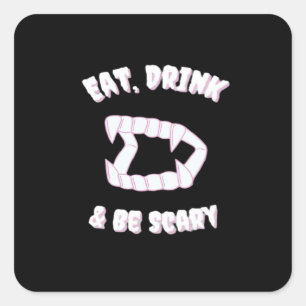 Sticker Carré Manger Boire Être Effrayant Style Vampire Minimali