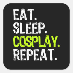 Sticker Carré manger dormir cosplay répéter cosplayer cadeau cos