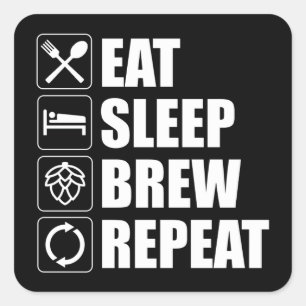 Sticker Carré Mangez Sleep Brew Répéter Funny Bière Maison Brass