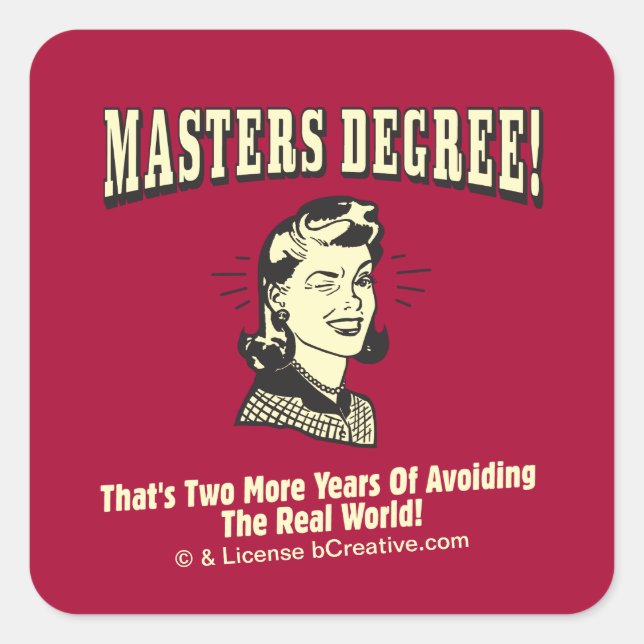Sticker Carré Masters Degree : Eviter le monde réel (Devant)