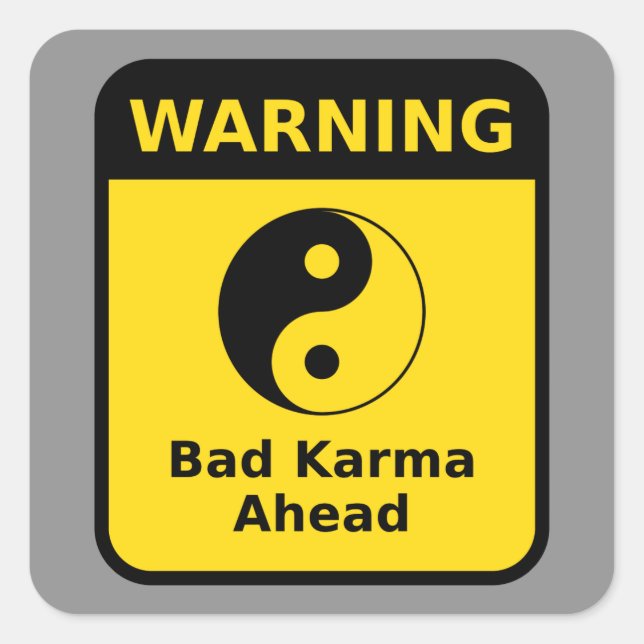 Sticker Carré Mauvais avertissement Karma (Devant)