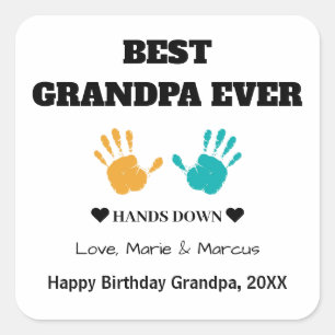 Sticker Carré Meilleur Grand-Père Jamais Mains Bas Anniversaire