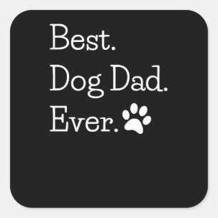 Sticker Carré Meilleur père de chien jamais