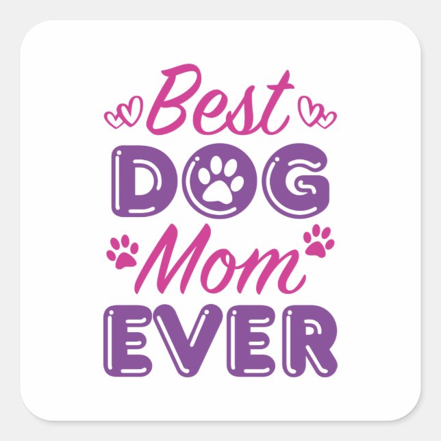 Sticker Carré Meilleure maman de chien jamais (Devant)