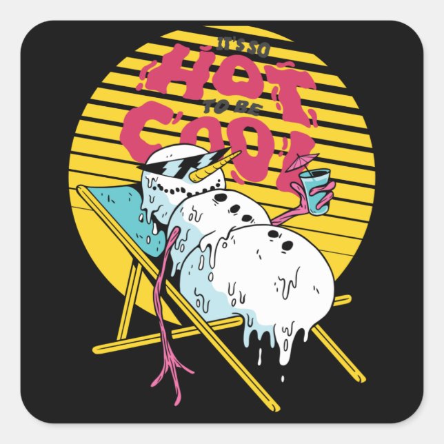 Sticker Carré Melting Snowman tellement chaud pour être cool (Devant)