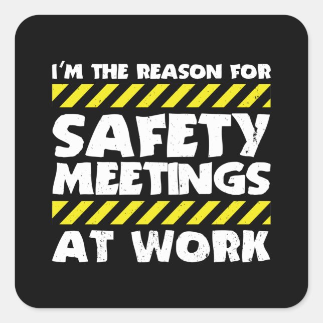 Sticker Carré Mème de travail amusant - Réunions de sécurité Drô (Devant)