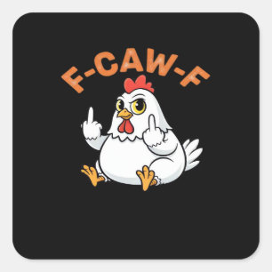 Sticker Carré Mème drôle F-Caw-F Poulet