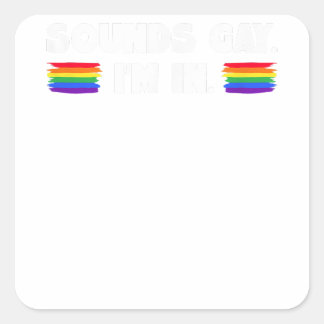 Sticker Carré Mens Sounds Gay I'm In