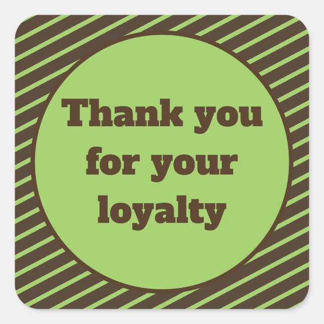 Sticker Carré Merci pour votre Loyauté Brown et Vert (Devant)