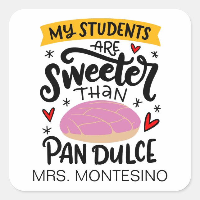 Sticker Carré Mes Étudiants Sont Plus Doux Que Pan Dulce, Person (Devant)