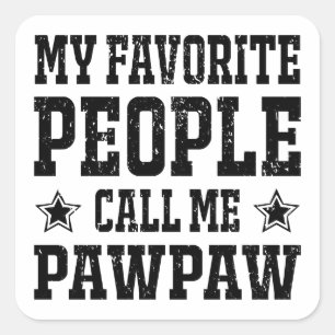 Sticker Carré Mes gens préférés m'appellent PawPaw