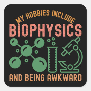 Sticker Carré Mes passe-temps comprennent la biophysique et être
