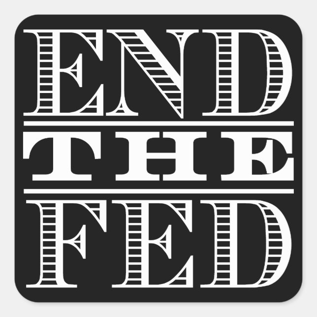 Sticker Carré Mettre fin au bâton de la Fed (Devant)
