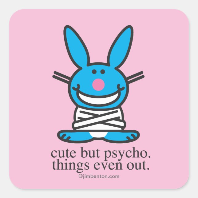 Sticker Carré Mignonne mais psycho (Devant)