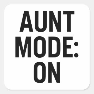 Sticker Carré Mode Tante Activé - Amusant Humour de famille