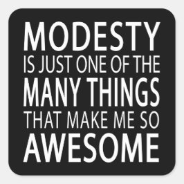 Sticker Carré Modesty Me Rend Super - Drôle Attitide Slogan