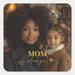 Sticker Carré Mom i love you