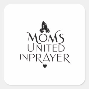 Sticker Carré Moms unis dans la prière