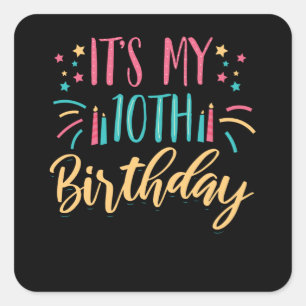 Sticker Carré Mon 10e anniversaire Cadeau 10 ans