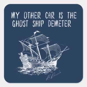 Sticker Carré Mon autre voiture est le vaisseau fantôme Demeter