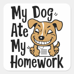 Sticker Carré Mon chien a mangé mes devoirs