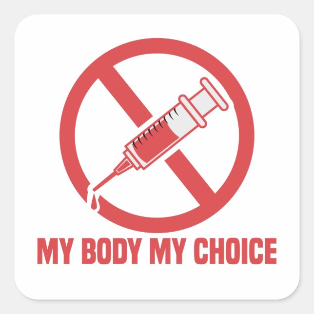 Sticker Carré Mon corps Mon choix Aiguille anti-vaccin (Devant)