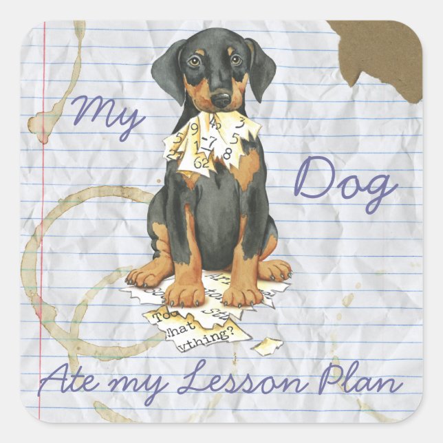 Sticker Carré Mon Doberman A Mangé Mon Plan De Leçon (Devant)