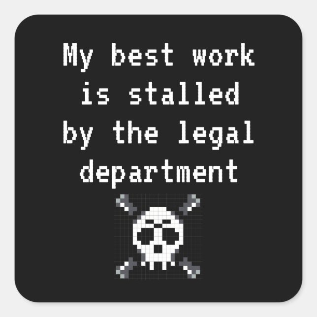 Sticker Carré Mon meilleur travail est bloqué par la loi (Devant)