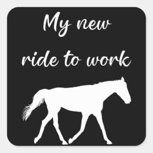 Sticker Carré Mon nouveau voyage au travail en cheval drôle