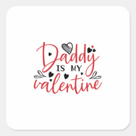 Sticker Carré Mon papa Cadeau Couple Est Ma Saint Valentin