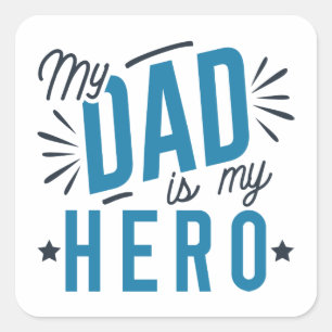 Sticker Carré Mon Père Est Mon Héros