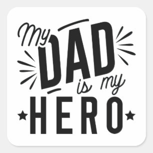 Sticker Carré Mon Père Est Mon Héros
