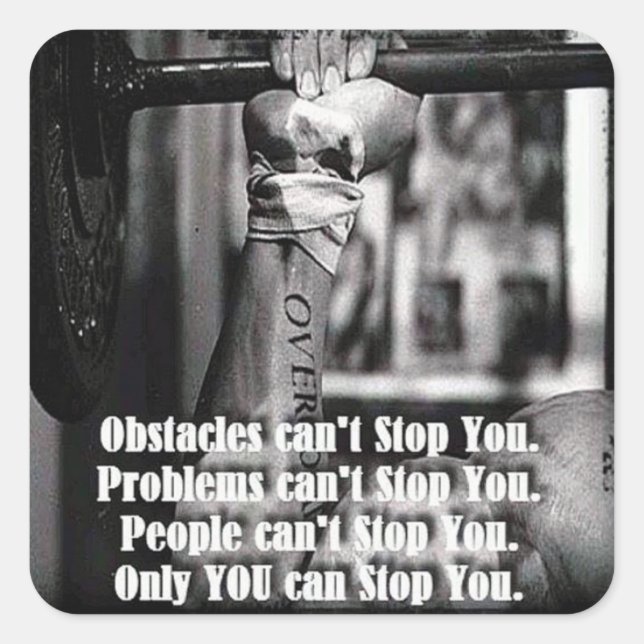 Sticker Carré Mots Motivationnels - Les obstacles ne peuvent pas (Devant)