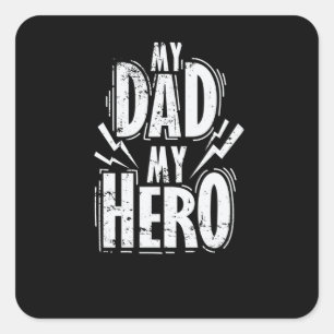 Sticker Carré My Dad My Hero