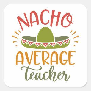 Sticker Carré Nacho Moyen Professeur Meilleurs Enseignants