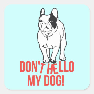 Sticker Carré N'appelez pas mon chien!