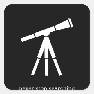 Sticker Carré Ne jamais arrêter de rechercher un télescope