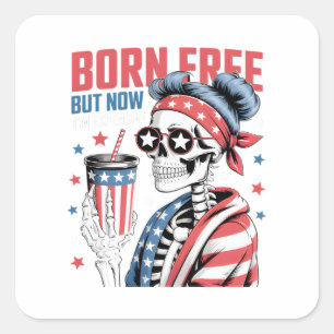 Sticker Carré Né libre mais maintenant je suis cher