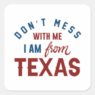 Sticker Carré Ne manquez pas avec moi Je viens du Texas