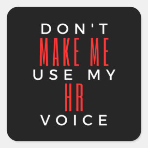 Sticker Carré Ne pas me forcer à utiliser ma voix RH
