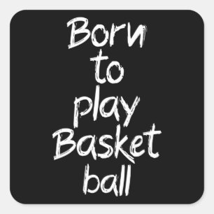 Sticker Carré Né pour jouer au basket-ball