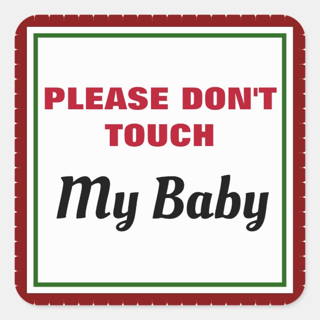 Sticker Carré Ne touchez pas mon bébé (Devant)