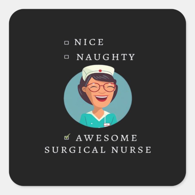 Sticker Carré Nice Naughty Awesome Surgical Nurse  (Devant)