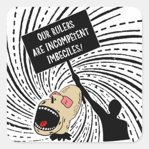 Sticker Carré Nos dirigeants sont incompétents et incompétents