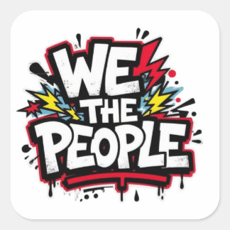 Sticker Carré Nous le peuple graffiti mode streetwear audacieuse