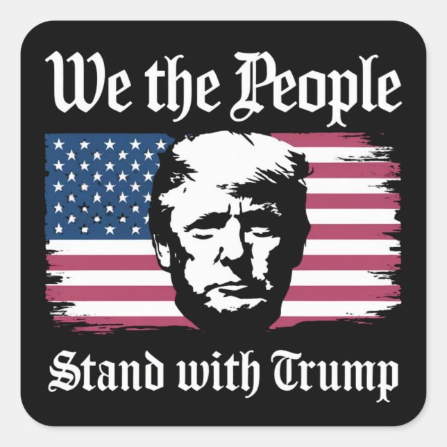 Sticker Carré Nous, Le Peuple, Sommes Avec Le Soutien De Donald  (Devant)