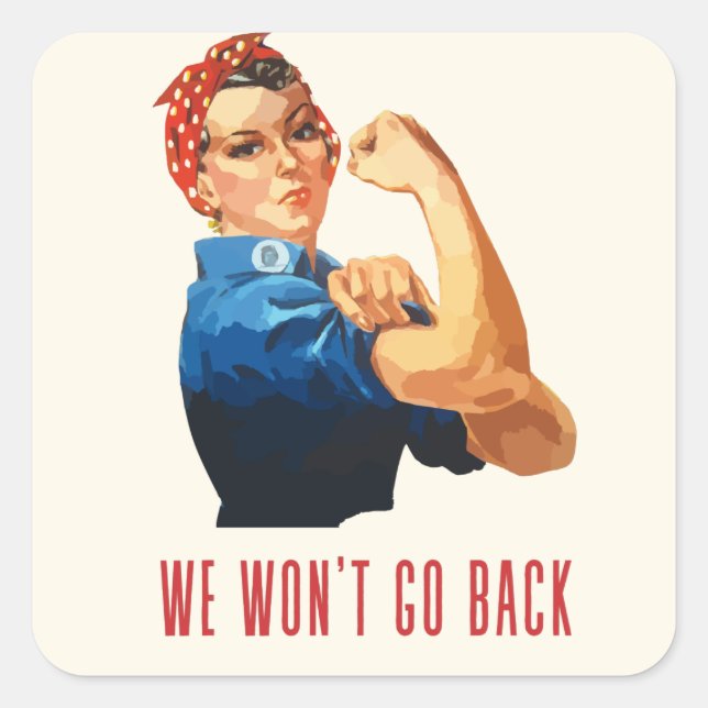 Sticker Carré Nous ne retournerons pas Rosie Riveter papier Carr (Devant)