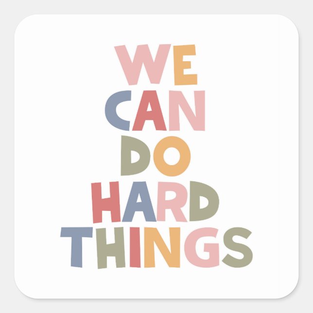 Sticker Carré Nous Pouvons Faire Des Choses Dures (Devant)