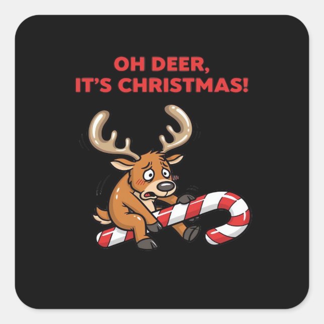 Sticker Carré Oh Deer Its Christmas Stressed Reindeer With Sweet (Devant)